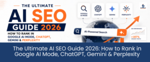 The Ultimate AI SEO Guide 2026: How to Rank in Google AI Mode, ChatGPT, Gemini & Perplexity